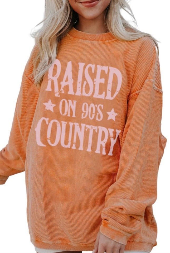 Raised on 90s country graphic sweatshirt