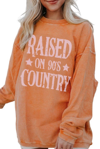Raised on 90s country graphic sweatshirt