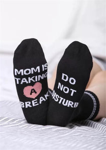 Mom Is Taking A Break Socks