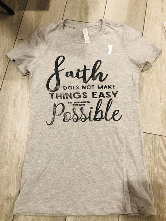 Faith Makes Things Possible Graphic Tee