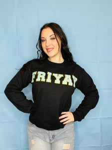 FRIYAY Sweatshirt